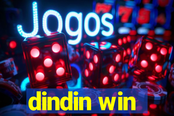 dindin win